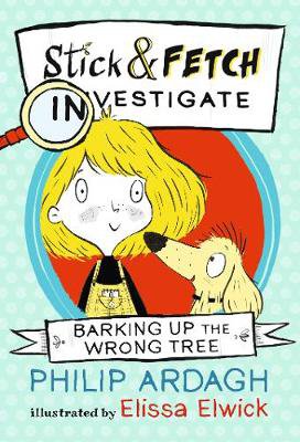 Book cover for tick and Fetch Barking Up Wrong Tree by Elissa Elwick.