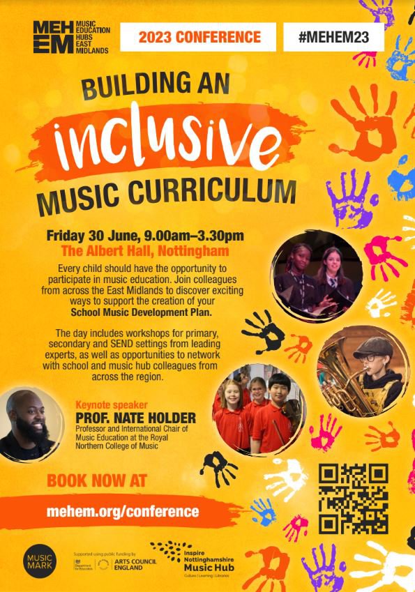Flyer promoting an Inclusive Music Curriculum conference at Albert Hall Nottingham on Friday 30th June 2023, in partnership with Nottinghamshire Music Hub. For more details, please contact us at nottsmusichub@inspireculture.org.uk
