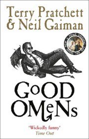 Good Omens by Terry Pratchett and Neil Gaiman