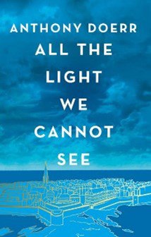 All The Light We Cannot See by Anthony Doerr