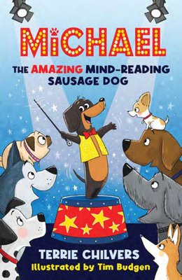 Book cover for Michael the amazing Mind Reading Sausage Dog by Terrie Chilvers