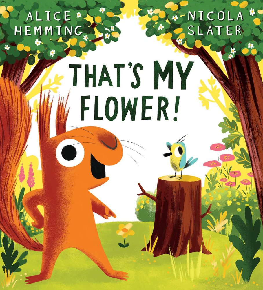 picture book 'That's MY Flower' with a cartoon squirrel and wooden tree stump